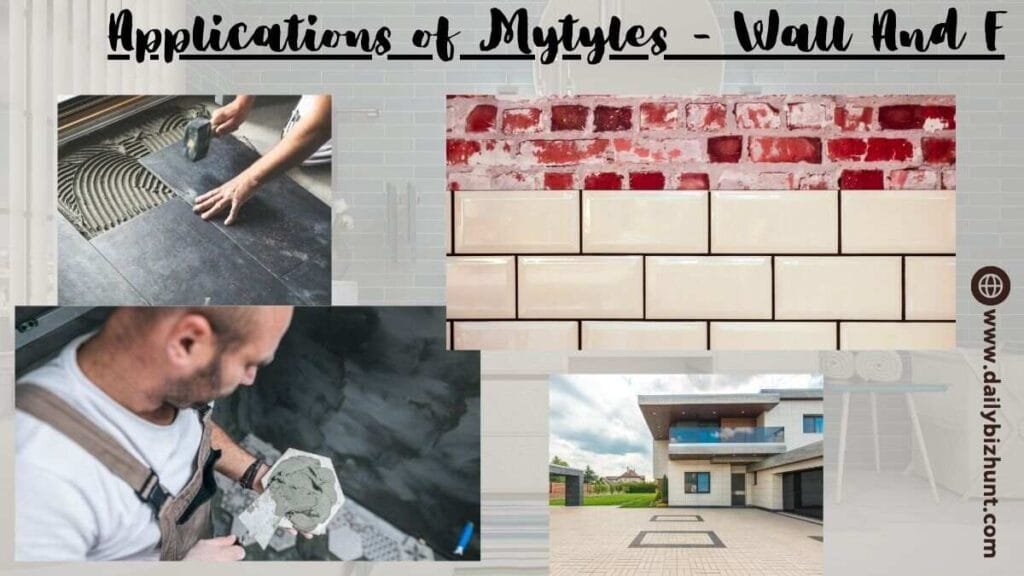 Applications of Mytyles - Wall And F